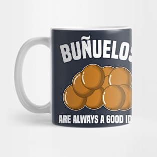 Buñuelos Are Always A Good Idea Mug